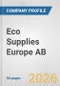 Eco Supplies Europe AB Fundamental Company Report Including Financial, SWOT, Competitors and Industry Analysis - Product Thumbnail Image