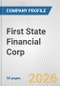 First State Financial Corp. Fundamental Company Report Including Financial, SWOT, Competitors and Industry Analysis - Product Thumbnail Image