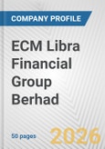 ECM Libra Financial Group Berhad Fundamental Company Report Including Financial, SWOT, Competitors and Industry Analysis- Product Image