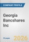 Georgia Bancshares Inc. Fundamental Company Report Including Financial, SWOT, Competitors and Industry Analysis - Product Thumbnail Image