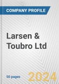 Larsen & Toubro Ltd. Fundamental Company Report Including Financial, SWOT, Competitors and Industry Analysis- Product Image