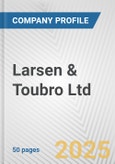 Larsen & Toubro Ltd. Fundamental Company Report Including Financial, SWOT, Competitors and Industry Analysis- Product Image