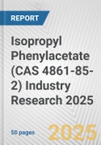 Isopropyl Phenylacetate (CAS 4861-85-2) Industry Research 2025: Global and Regional Market Trends 2019-2024 and Forecast to 2029- Product Image