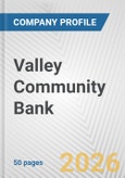 Valley Community Bank Fundamental Company Report Including Financial, SWOT, Competitors and Industry Analysis- Product Image