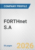 FORTHnet S.A. Fundamental Company Report Including Financial, SWOT, Competitors and Industry Analysis- Product Image