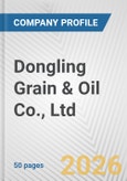 Dongling Grain & Oil Co., Ltd. Fundamental Company Report Including Financial, SWOT, Competitors and Industry Analysis- Product Image