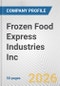 Frozen Food Express Industries Inc. Fundamental Company Report Including Financial, SWOT, Competitors and Industry Analysis - Product Thumbnail Image