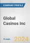 Global Casinos Inc. Fundamental Company Report Including Financial, SWOT, Competitors and Industry Analysis - Product Thumbnail Image