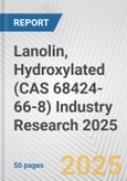 Lanolin, Hydroxylated (CAS 68424-66-8) Industry Research 2025: Global and Regional Market Trends 2019-2024 and Forecast to 2029- Product Image
