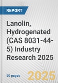 Lanolin, Hydrogenated (CAS 8031-44-5) Industry Research 2025: Global and Regional Market Trends 2019-2024 and Forecast to 2029- Product Image