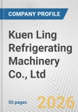 Kuen Ling Refrigerating Machinery Co., Ltd. Fundamental Company Report Including Financial, SWOT, Competitors and Industry Analysis- Product Image