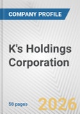 K's Holdings Corporation Fundamental Company Report Including Financial, SWOT, Competitors and Industry Analysis- Product Image