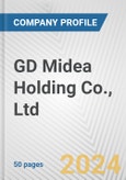 GD Midea Holding Co., Ltd. Fundamental Company Report Including Financial, SWOT, Competitors and Industry Analysis- Product Image