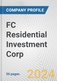 FC Residential Investment Corp. Fundamental Company Report Including Financial, SWOT, Competitors and Industry Analysis- Product Image