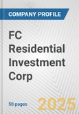 FC Residential Investment Corp. Fundamental Company Report Including Financial, SWOT, Competitors and Industry Analysis- Product Image