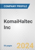 KomaiHaltec Inc. Fundamental Company Report Including Financial, SWOT, Competitors and Industry Analysis- Product Image