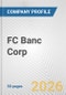 FC Banc Corp. Fundamental Company Report Including Financial, SWOT, Competitors and Industry Analysis - Product Thumbnail Image