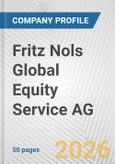 Fritz Nols Global Equity Service AG Fundamental Company Report Including Financial, SWOT, Competitors and Industry Analysis- Product Image