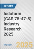 Iodoform (CAS 75-47-8) Industry Research 2025: Global and Regional Market Trends 2019-2024 and Forecast to 2029- Product Image