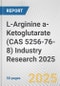 L-Arginine a-Ketoglutarate (CAS 5256-76-8) Industry Research 2025: Global and Regional Market Trends 2019-2024 and Forecast to 2029 - Product Thumbnail Image