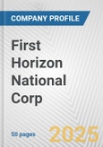 First Horizon National Corp. Fundamental Company Report Including Financial, SWOT, Competitors and Industry Analysis- Product Image