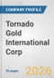 Tornado Gold International Corp. Fundamental Company Report Including Financial, SWOT, Competitors and Industry Analysis - Product Thumbnail Image