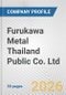 Furukawa Metal Thailand Public Co. Ltd. Fundamental Company Report Including Financial, SWOT, Competitors and Industry Analysis - Product Thumbnail Image