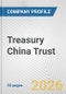 Treasury China Trust Fundamental Company Report Including Financial, SWOT, Competitors and Industry Analysis - Product Thumbnail Image