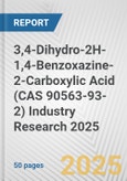 3,4-Dihydro-2H-1,4-Benzoxazine-2-Carboxylic Acid (CAS 90563-93-2) Industry Research 2025: Global and Regional Market Trends 2019-2024 and Forecast to 2029- Product Image