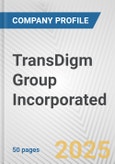 TransDigm Group Incorporated Fundamental Company Report Including Financial, SWOT, Competitors and Industry Analysis- Product Image