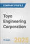 Toyo Engineering Corporation Fundamental Company Report Including Financial, SWOT, Competitors and Industry Analysis - Product Thumbnail Image