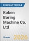 Koken Boring Machine Co. Ltd. Fundamental Company Report Including Financial, SWOT, Competitors and Industry Analysis - Product Thumbnail Image