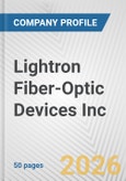 Lightron Fiber-Optic Devices Inc. Fundamental Company Report Including Financial, SWOT, Competitors and Industry Analysis- Product Image