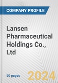 Lansen Pharmaceutical Holdings Co., Ltd Fundamental Company Report Including Financial, SWOT, Competitors and Industry Analysis- Product Image