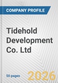 Tidehold Development Co. Ltd. Fundamental Company Report Including Financial, SWOT, Competitors and Industry Analysis- Product Image
