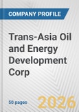 Trans-Asia Oil and Energy Development Corp. Fundamental Company Report Including Financial, SWOT, Competitors and Industry Analysis- Product Image
