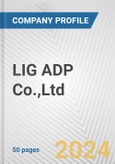 LIG ADP Co.,Ltd. Fundamental Company Report Including Financial, SWOT, Competitors and Industry Analysis- Product Image