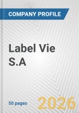 Label Vie S.A. Fundamental Company Report Including Financial, SWOT, Competitors and Industry Analysis- Product Image