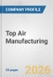 Top Air Manufacturing Fundamental Company Report Including Financial, SWOT, Competitors and Industry Analysis - Product Thumbnail Image