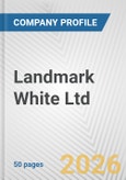 Landmark White Ltd. Fundamental Company Report Including Financial, SWOT, Competitors and Industry Analysis- Product Image