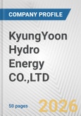 KyungYoon Hydro Energy CO.,LTD. Fundamental Company Report Including Financial, SWOT, Competitors and Industry Analysis- Product Image