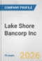 Lake Shore Bancorp Inc. Fundamental Company Report Including Financial, SWOT, Competitors and Industry Analysis - Product Thumbnail Image