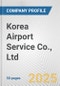 Korea Airport Service Co., Ltd. Fundamental Company Report Including Financial, SWOT, Competitors and Industry Analysis - Product Thumbnail Image