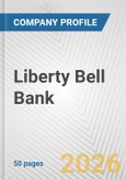Liberty Bell Bank Fundamental Company Report Including Financial, SWOT, Competitors and Industry Analysis- Product Image