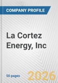 La Cortez Energy, Inc. Fundamental Company Report Including Financial, SWOT, Competitors and Industry Analysis- Product Image