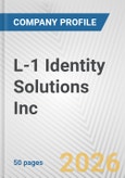 L-1 Identity Solutions Inc. Fundamental Company Report Including Financial, SWOT, Competitors and Industry Analysis- Product Image