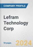 Lefram Technology Corp Fundamental Company Report Including Financial, SWOT, Competitors and Industry Analysis- Product Image