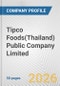 Tipco Foods(Thailand) Public Company Limited Fundamental Company Report Including Financial, SWOT, Competitors and Industry Analysis - Product Thumbnail Image