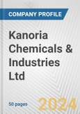 Kanoria Chemicals & Industries Ltd. Fundamental Company Report Including Financial, SWOT, Competitors and Industry Analysis- Product Image