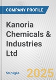 Kanoria Chemicals & Industries Ltd. Fundamental Company Report Including Financial, SWOT, Competitors and Industry Analysis- Product Image